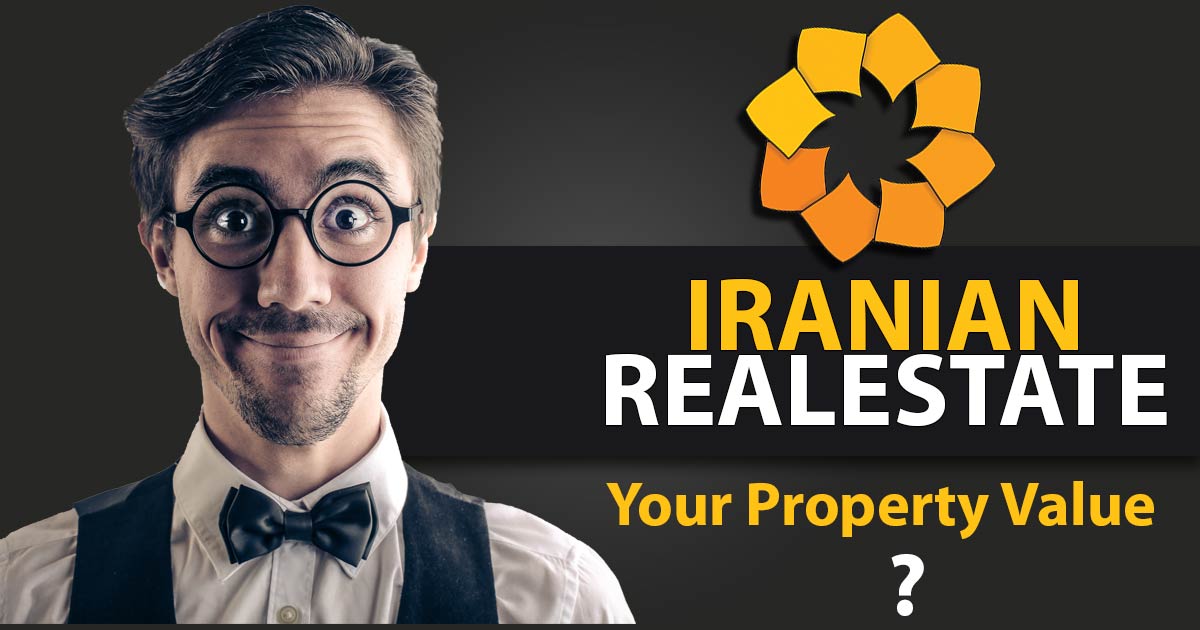 Property Appraisal for FREE Iranian Real Estate